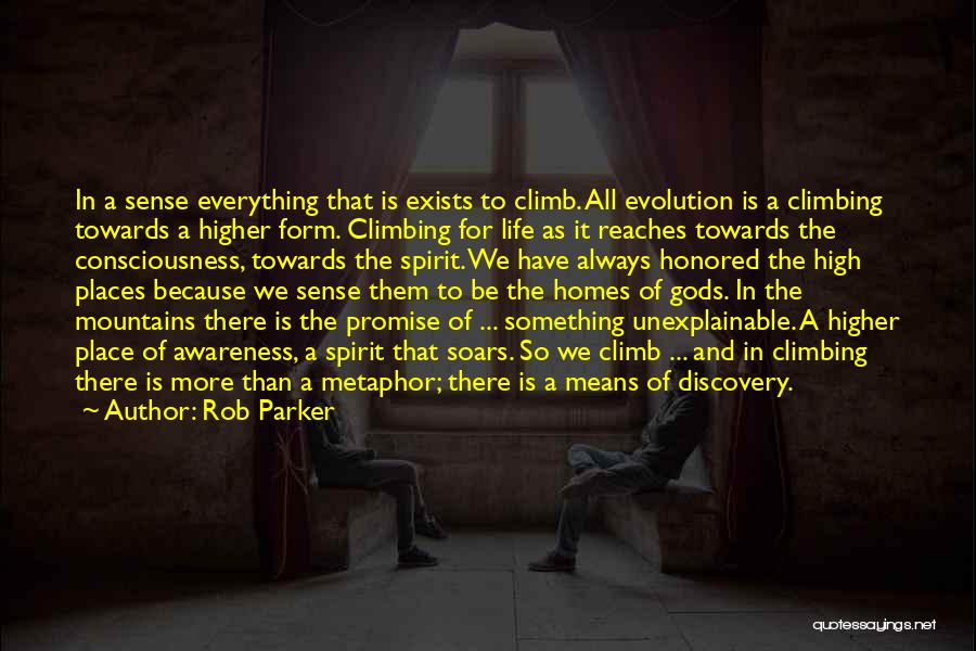 A Higher Consciousness Quotes By Rob Parker