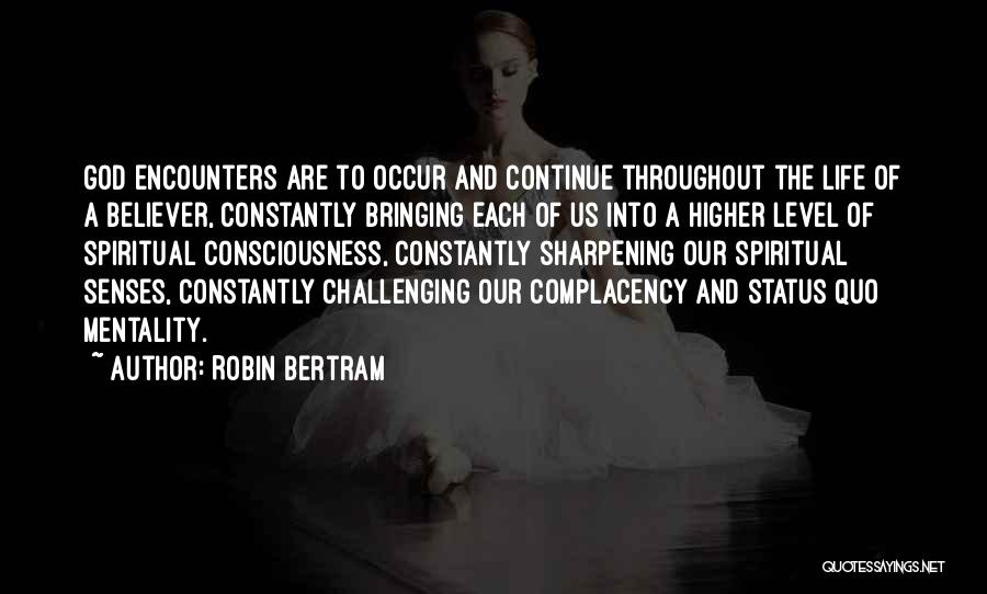 A Higher Consciousness Quotes By Robin Bertram