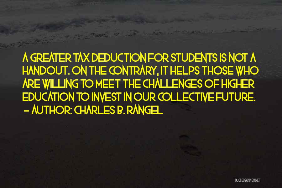 A Higher Education Quotes By Charles B. Rangel