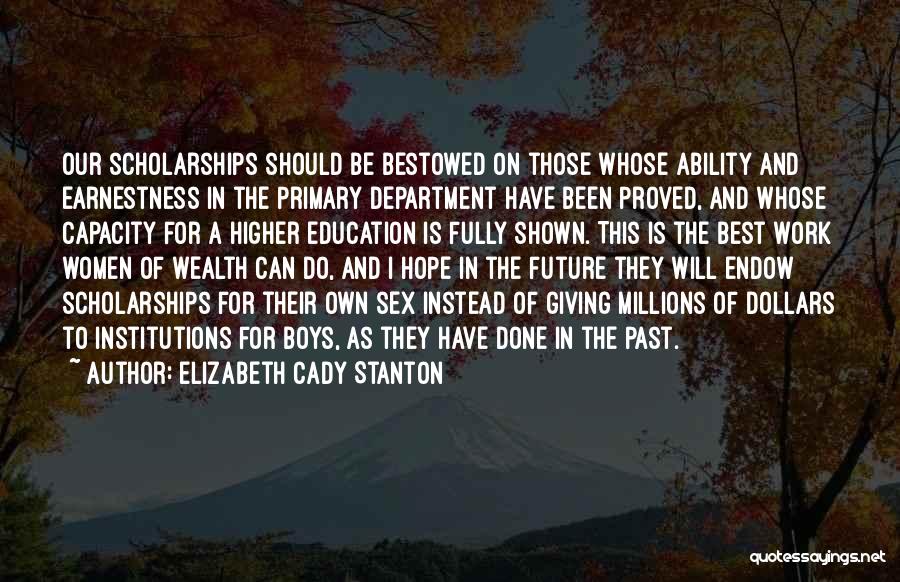 A Higher Education Quotes By Elizabeth Cady Stanton