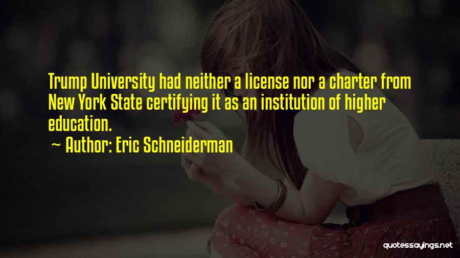 A Higher Education Quotes By Eric Schneiderman