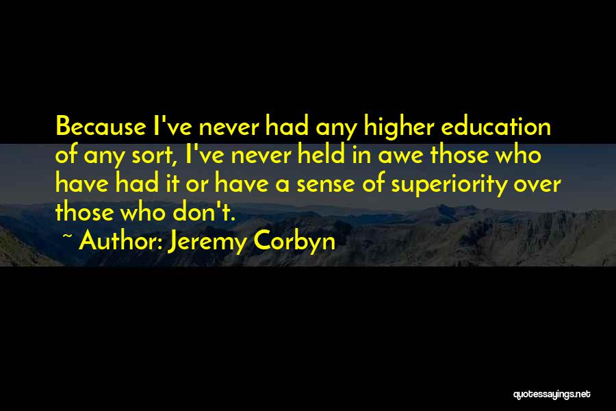 A Higher Education Quotes By Jeremy Corbyn