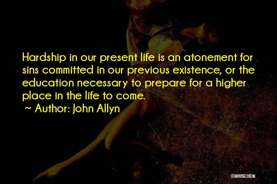 A Higher Education Quotes By John Allyn