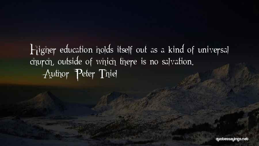 A Higher Education Quotes By Peter Thiel