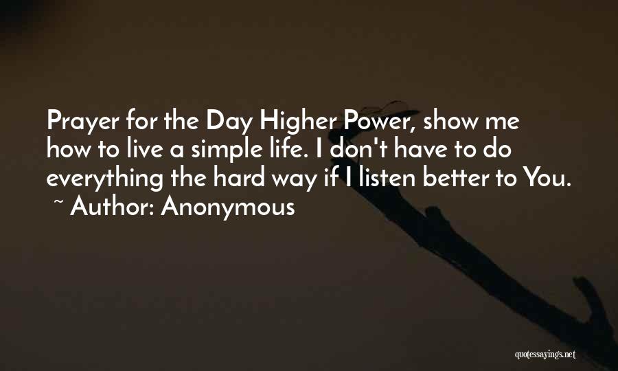 A Higher Power Quotes By Anonymous