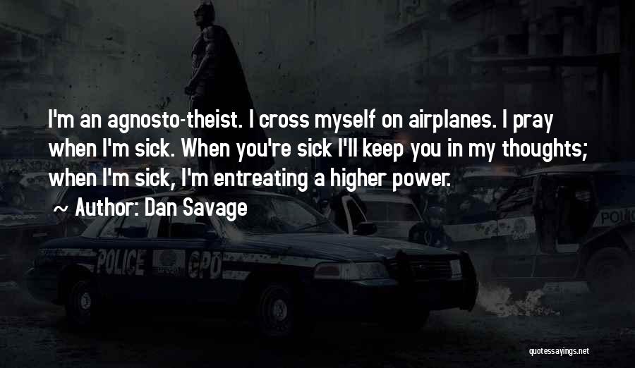 A Higher Power Quotes By Dan Savage