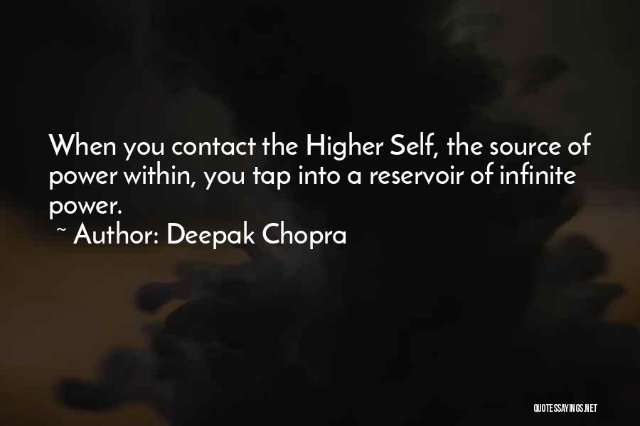 A Higher Power Quotes By Deepak Chopra