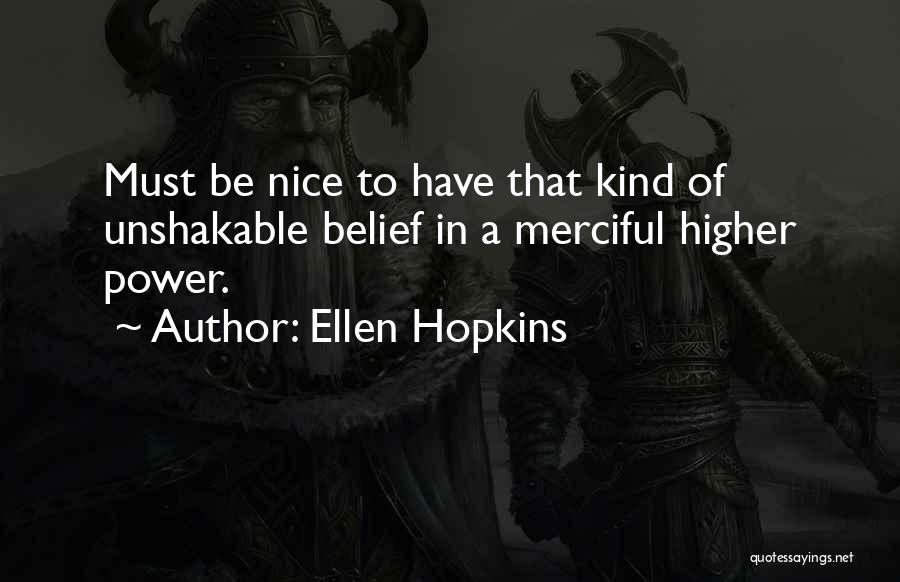 A Higher Power Quotes By Ellen Hopkins