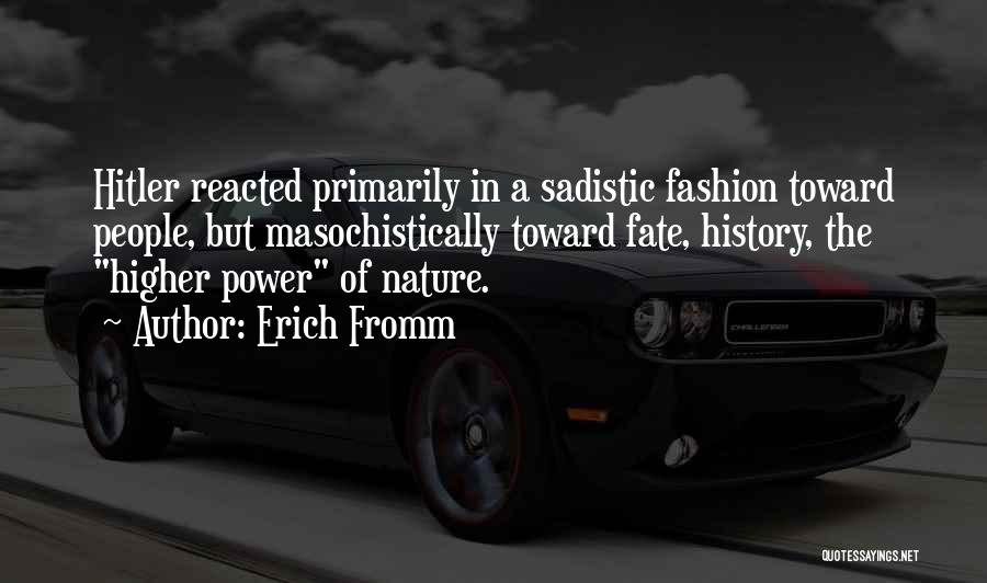 A Higher Power Quotes By Erich Fromm