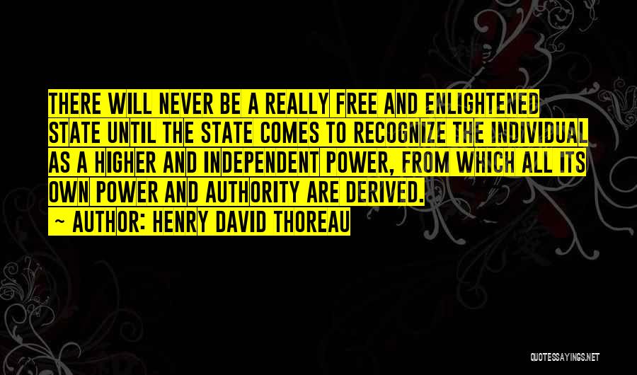 A Higher Power Quotes By Henry David Thoreau