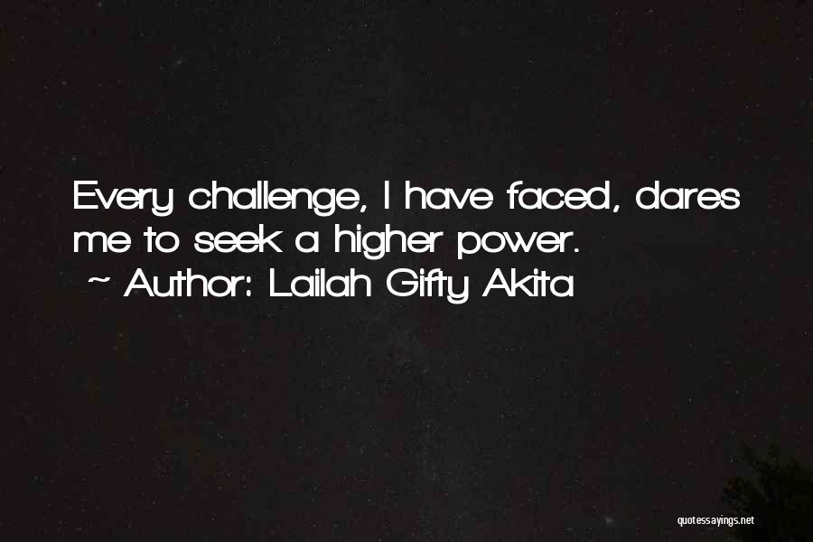 A Higher Power Quotes By Lailah Gifty Akita