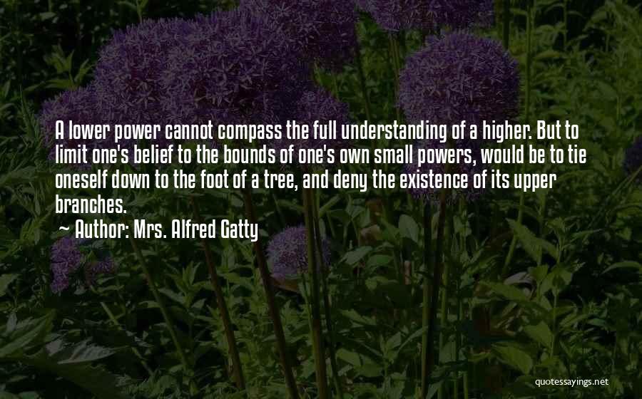 A Higher Power Quotes By Mrs. Alfred Gatty