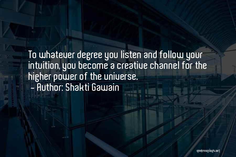 A Higher Power Quotes By Shakti Gawain