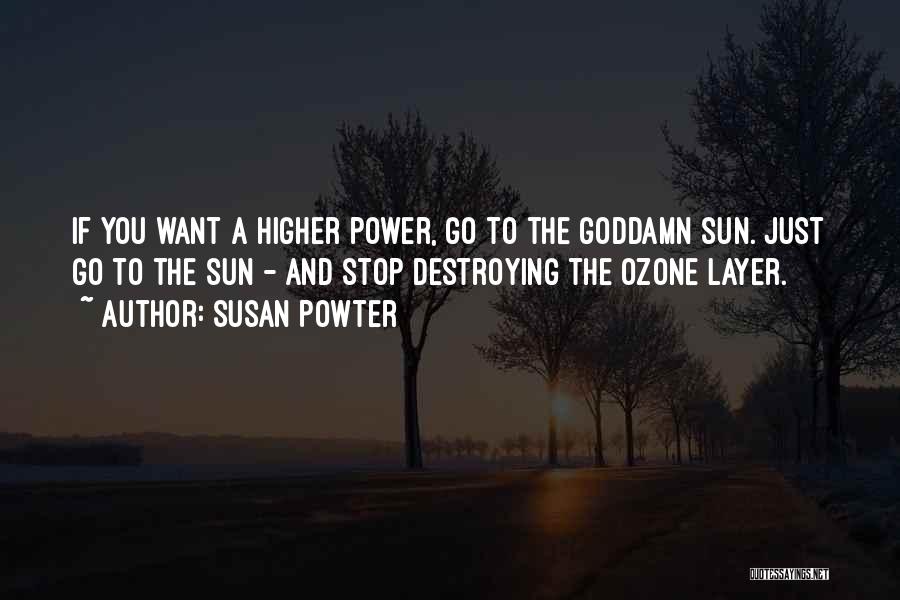 A Higher Power Quotes By Susan Powter
