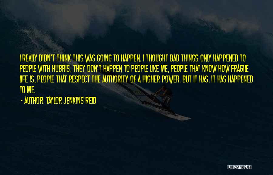 A Higher Power Quotes By Taylor Jenkins Reid