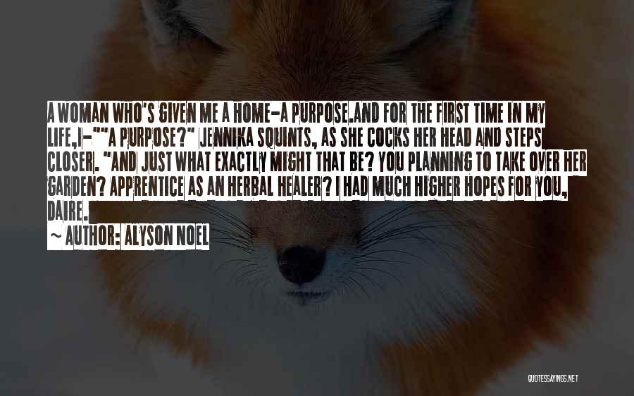 A Higher Purpose Quotes By Alyson Noel