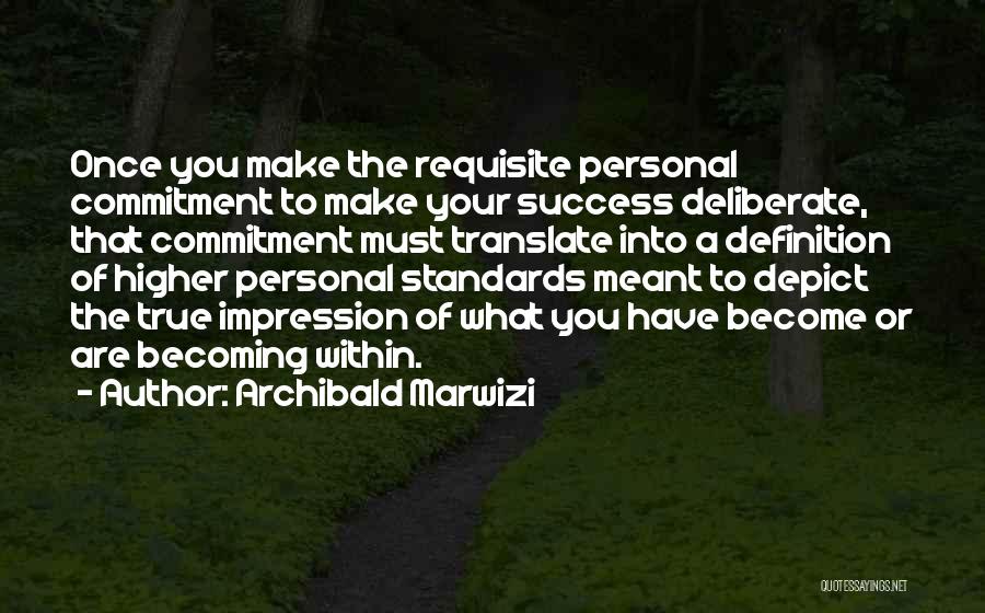 A Higher Purpose Quotes By Archibald Marwizi