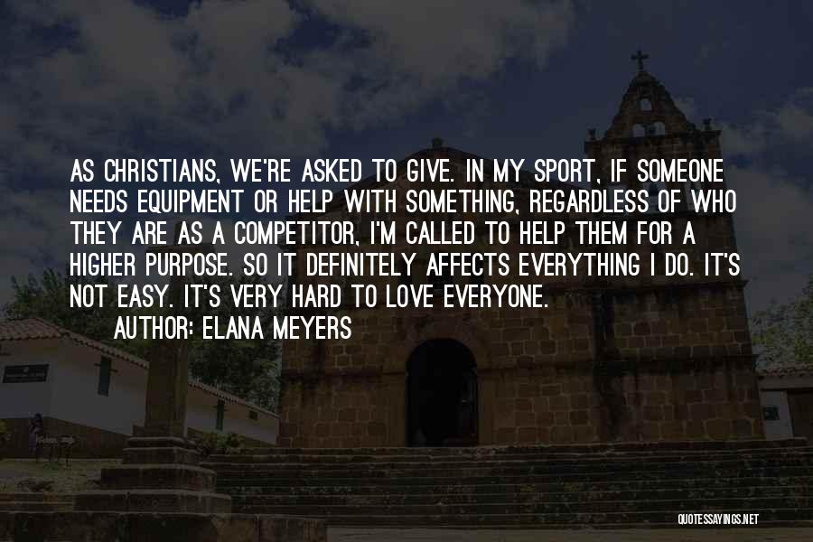 A Higher Purpose Quotes By Elana Meyers