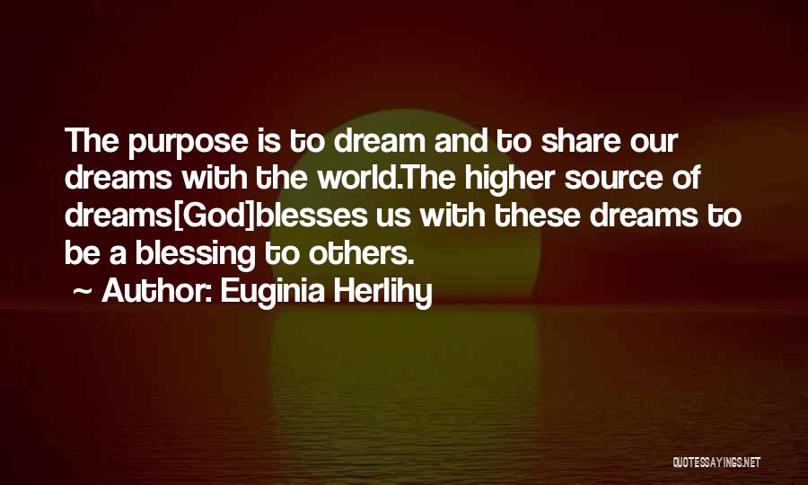 A Higher Purpose Quotes By Euginia Herlihy