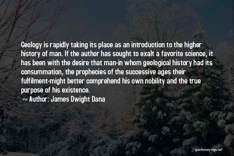 A Higher Purpose Quotes By James Dwight Dana