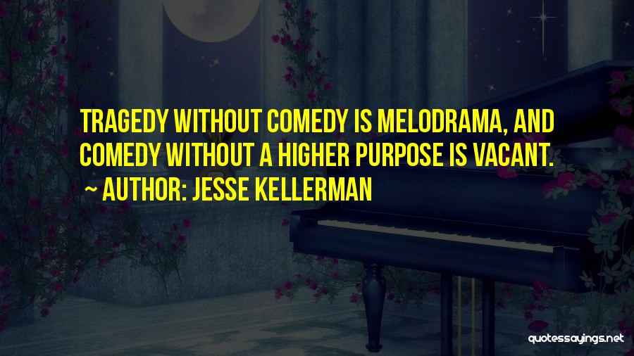 A Higher Purpose Quotes By Jesse Kellerman