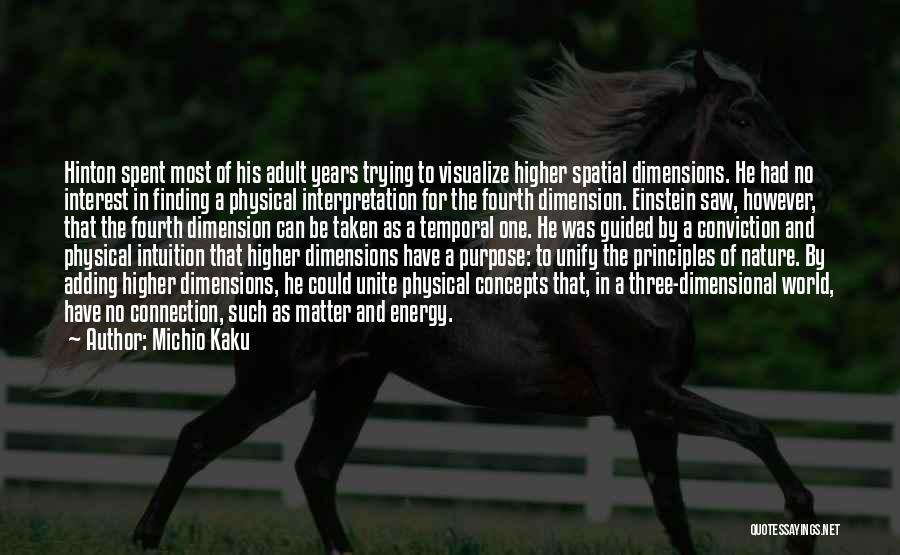 A Higher Purpose Quotes By Michio Kaku