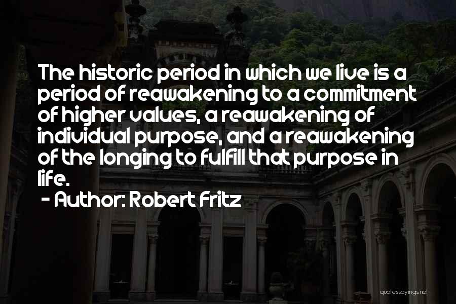 A Higher Purpose Quotes By Robert Fritz