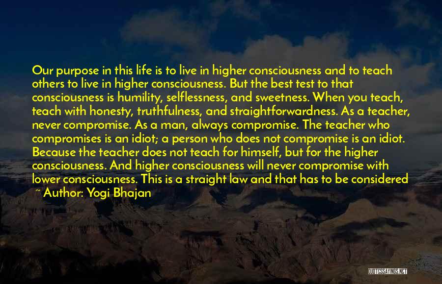 A Higher Purpose Quotes By Yogi Bhajan