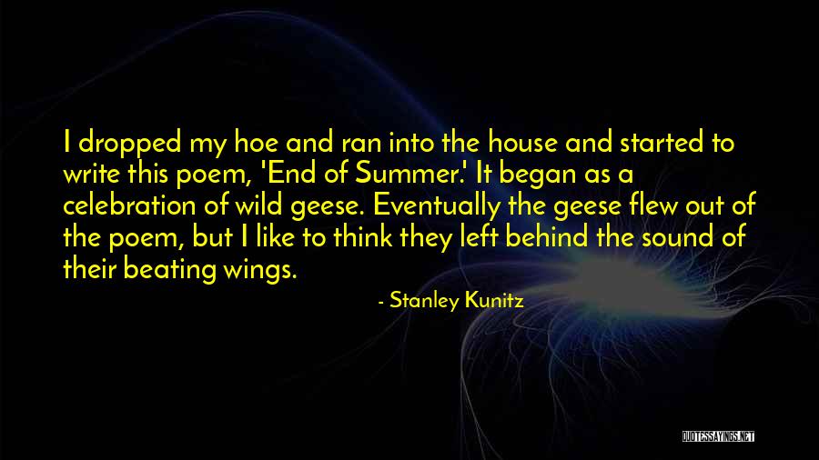 A Hoe Quotes By Stanley Kunitz A Hoe Quotes By Stanley Kunitz