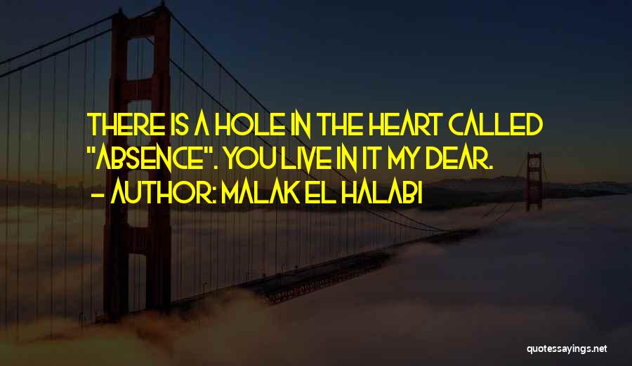 A Hole In My Heart Quotes By Malak El Halabi