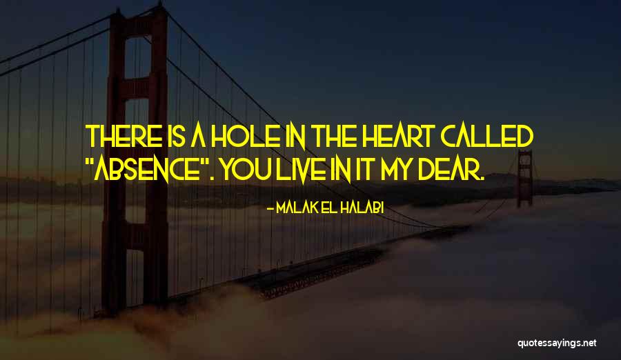 A Hole In My Heart Quotes By Malak El Halabi