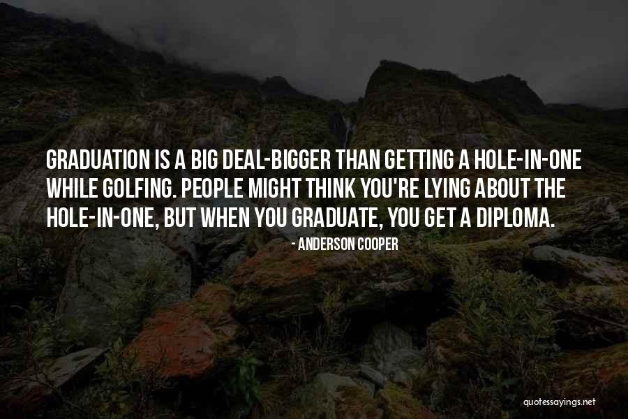 A Hole In One Quotes By Anderson Cooper A Hole In One Quotes By Anderson Cooper