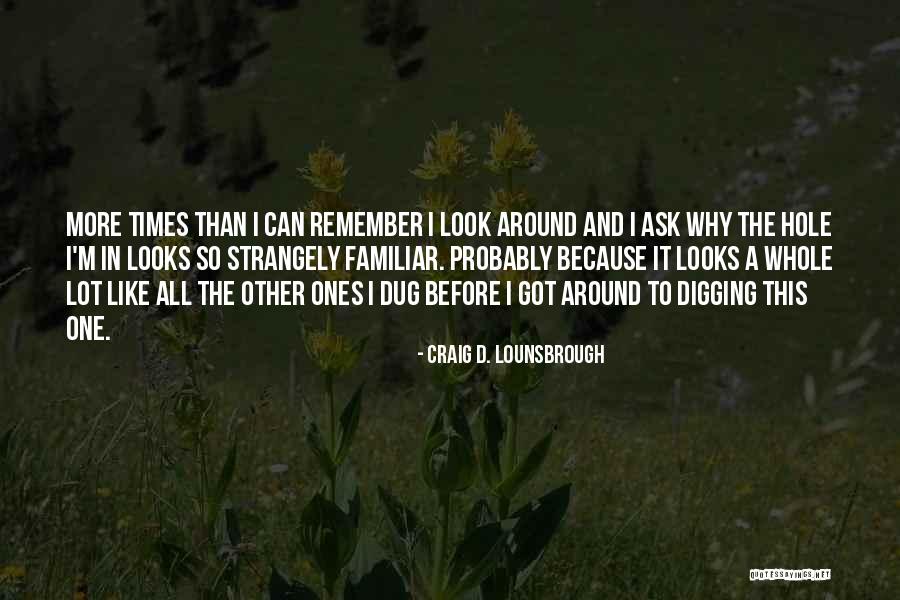 A Hole In One Quotes By Craig D. Lounsbrough A Hole In One Quotes By Craig D. Lounsbrough
