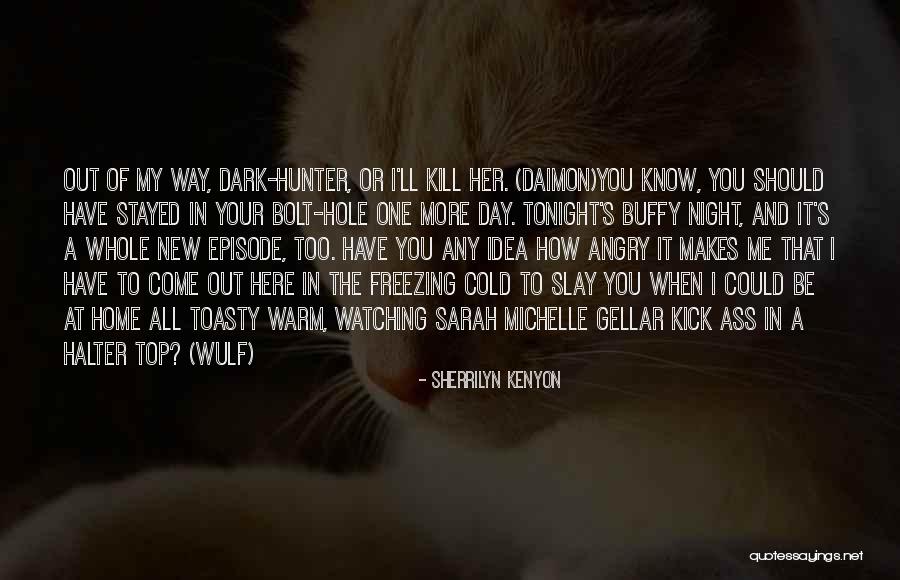 A Hole In One Quotes By Sherrilyn Kenyon A Hole In One Quotes By Sherrilyn Kenyon