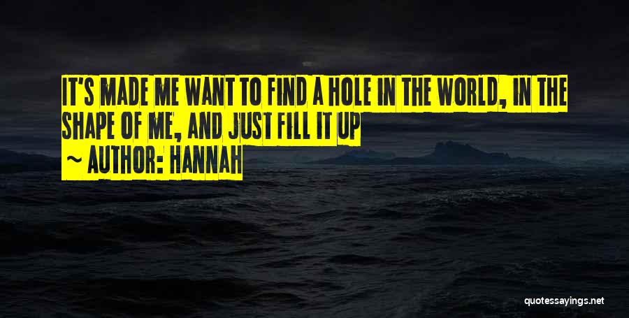 A Hole In The World Quotes By Hannah