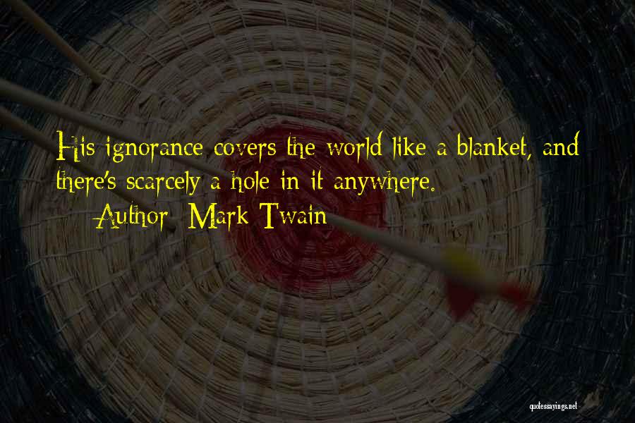 A Hole In The World Quotes By Mark Twain