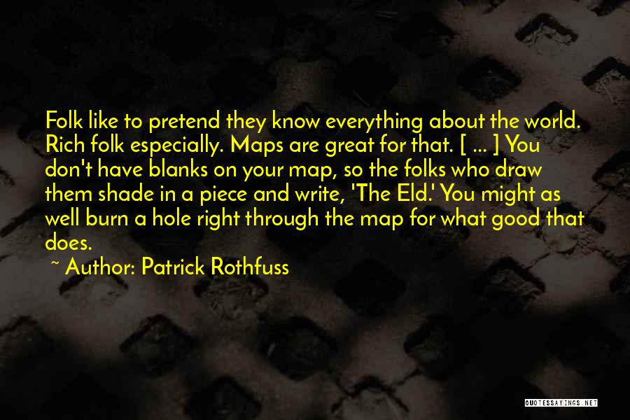 A Hole In The World Quotes By Patrick Rothfuss