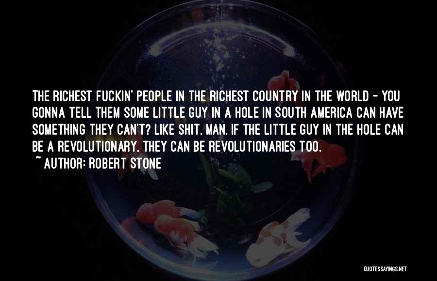 A Hole In The World Quotes By Robert Stone