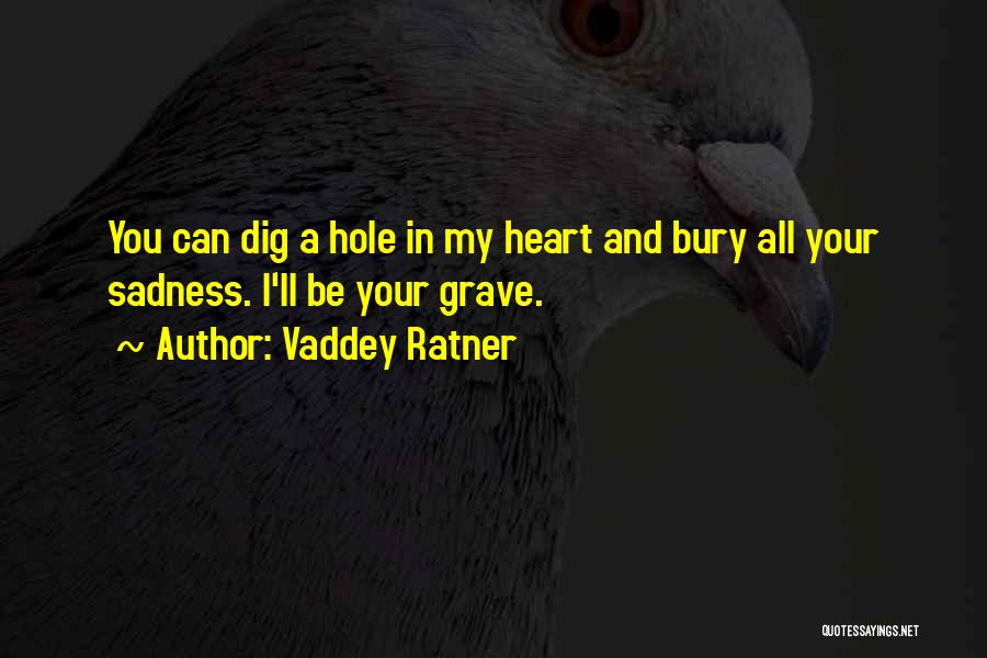 A Hole In Your Heart Quotes By Vaddey Ratner