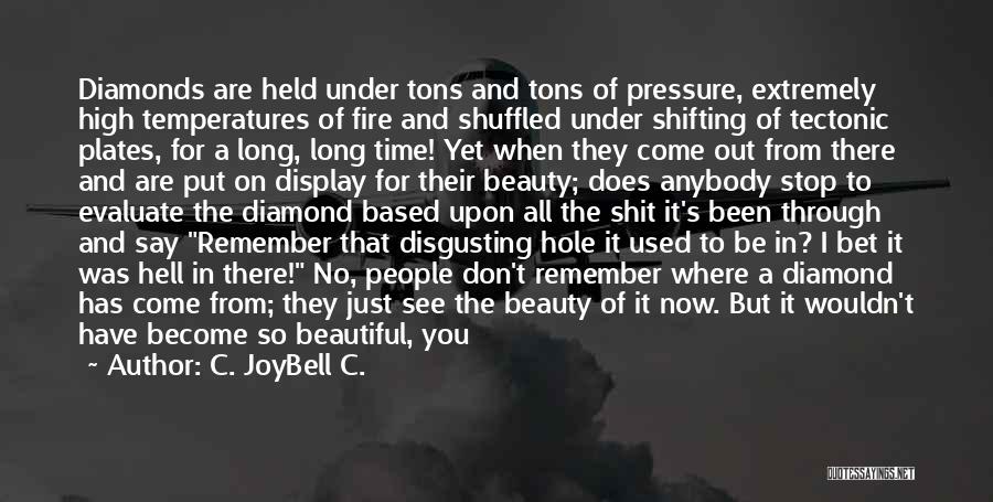 A Hole Quotes By C. JoyBell C.