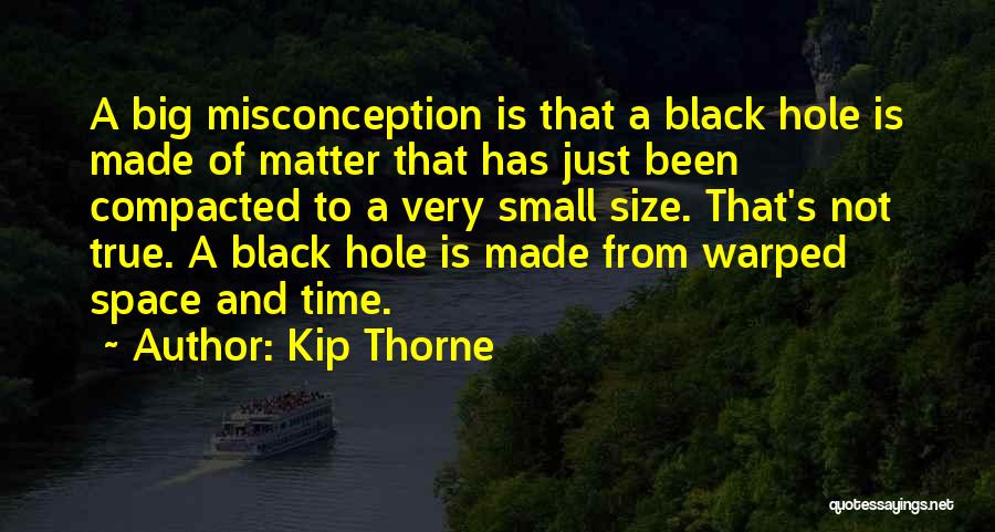 A Hole Quotes By Kip Thorne