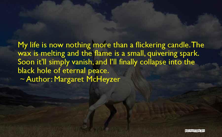 A Hole Quotes By Margaret McHeyzer