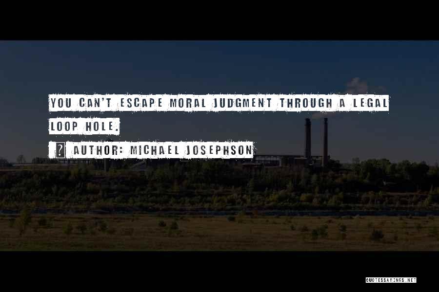 A Hole Quotes By Michael Josephson