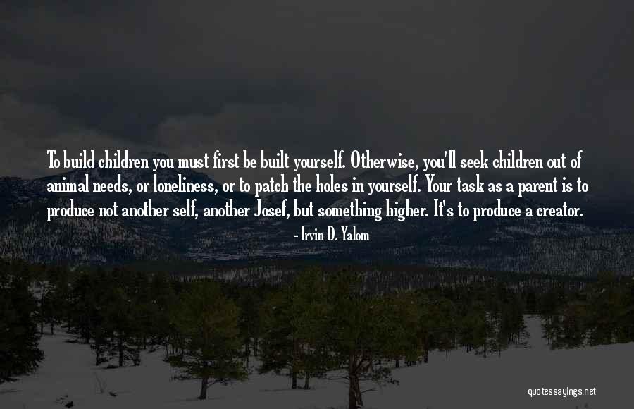 A Holes Quotes By Irvin D. Yalom A Holes Quotes By Irvin D. Yalom