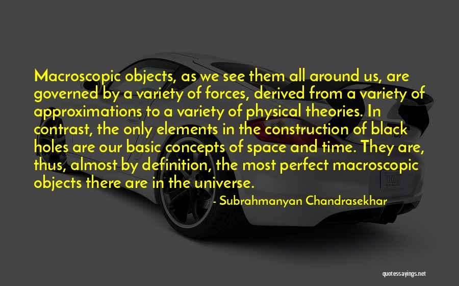 A Holes Quotes By Subrahmanyan Chandrasekhar A Holes Quotes By Subrahmanyan Chandrasekhar