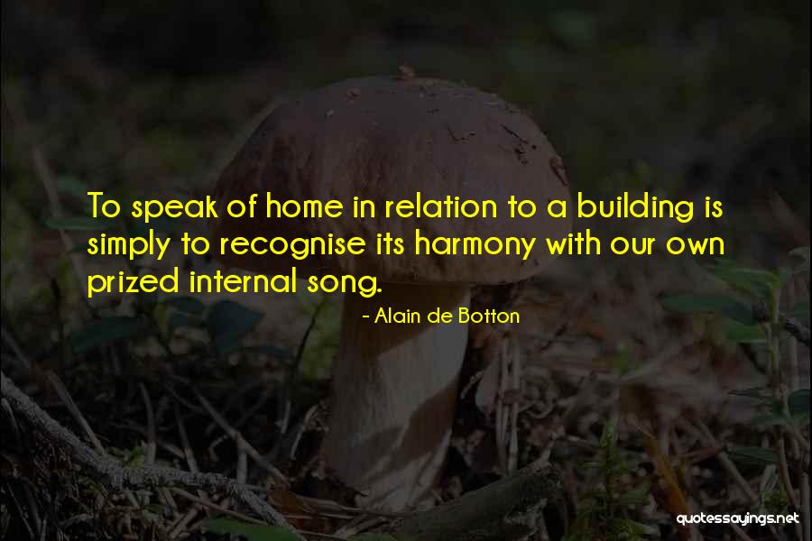 A Home Of Our Own Quotes By Alain De Botton A Home Of Our Own Quotes By Alain De Botton