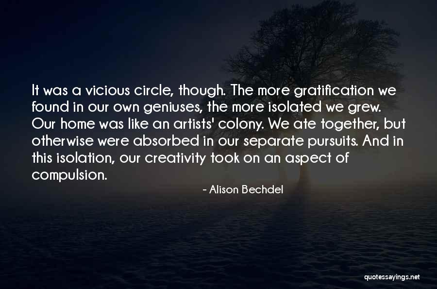 A Home Of Our Own Quotes By Alison Bechdel A Home Of Our Own Quotes By Alison Bechdel