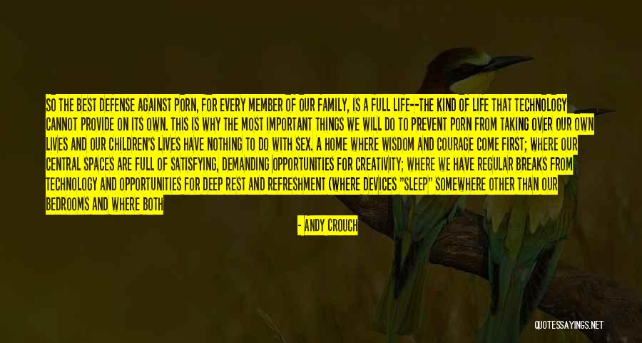 A Home Of Our Own Quotes By Andy Crouch A Home Of Our Own Quotes By Andy Crouch