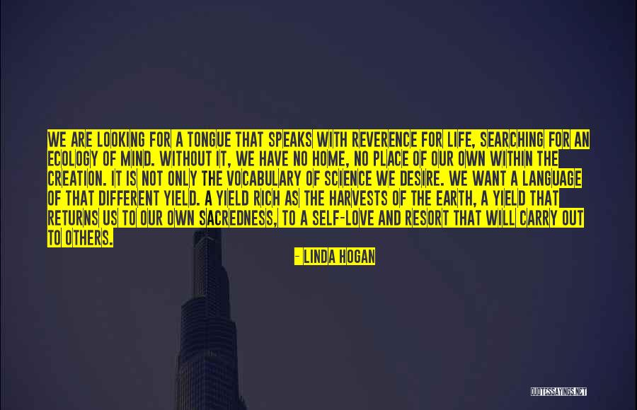 A Home Of Our Own Quotes By Linda Hogan A Home Of Our Own Quotes By Linda Hogan