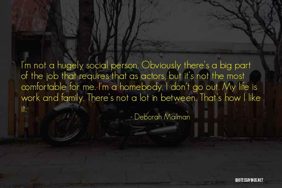 A Homebody Quotes By Deborah Mailman A Homebody Quotes By Deborah Mailman